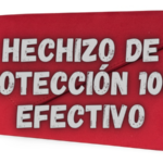 Hechizo de PROTECCIÓN 100% Efectivo
