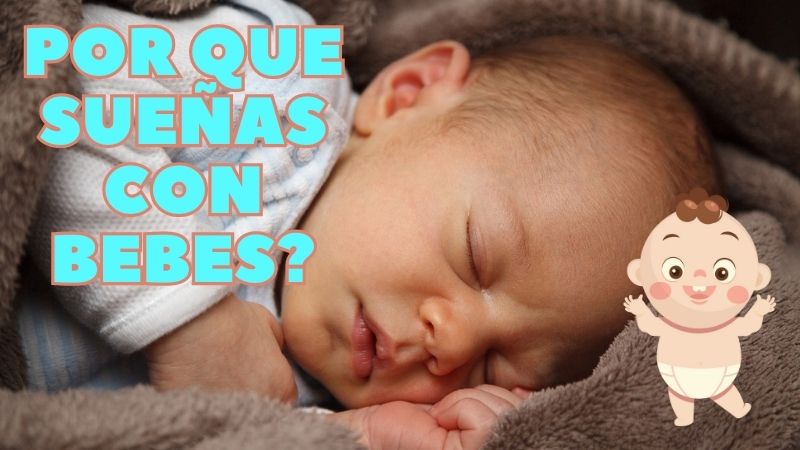 Que Significa Soñar con Bebés