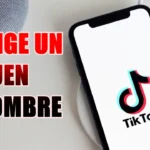 Qué Nombre puedo poner en mi Cuenta de Tiktok